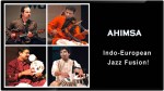 AHIMSA – Indo-European Jazz&nbsp;Fusion